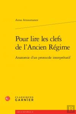Bertrand.pt - Pour Lire Clefs L Ancien Regime - Anatomie D Protocole Interpretatif