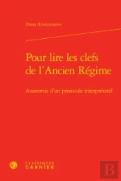 Pour Lire Clefs L Ancien Regime - Anatomie D Protocole Interpretatif