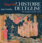 Pour Lire : L'Histoire De L'Eglise ; Des Origines Au Xxi Siecle