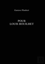 Pour Louis Bouilhet