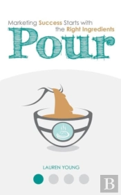 Pour: Marketing Success Starts With The Right Ingredients