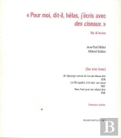 'Pour Moi, Dit-Il, Hélas, J'Écris Avec Des Ciseaux.' : Entretiens Inédits À Propos Du Langage