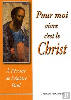 Bertrand.pt - Pour Moi Vivre C'Est Le Christ ; À L'Écoute De L'Apôtre Paul