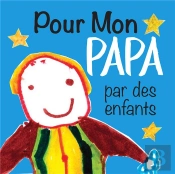 Pour Mon Papa Par Des Enfants