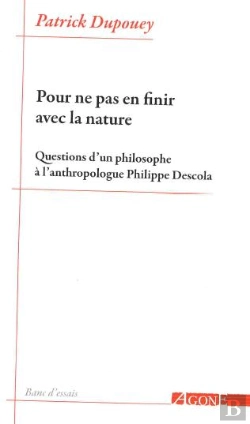 Bertrand.pt - Pour Ne Pas En Finir Avec La Nature : Questions D Un Philosophe À L'Anthropologue Philippe Descola