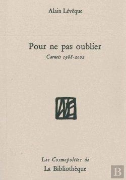 Bertrand.pt - Pour Ne Pas Oublier ; Carnets 1988-2002