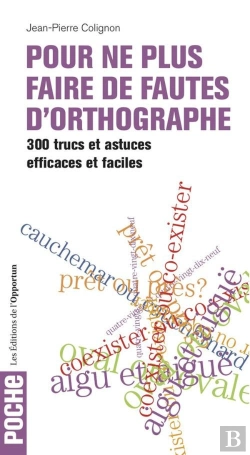 Bertrand.pt - Pour Ne Plus Faire De Fautes D'Orthographe ; 300 Trucs Et Astuces Efficaces Et Faciles