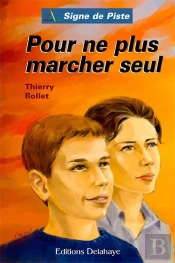 Pour Ne Plus Marcher Seul