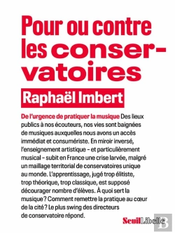 Bertrand.pt - Pour Ou Contre Les Conservatoires : De L'Urgence De Pratiquer La Musique