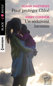 Pour Protéger Chloé ; Un Séduisant Inconnu