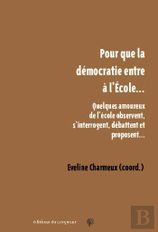 Pour Que La Démocratie Entre À L'École...