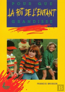 Bertrand.pt - Pour Que La Foi De L'Enfant Grandisse