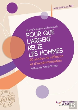 Bertrand.pt - Pour Que L'Argent Relie Les Hommes : 40 Années De Réflexion Et D'Expérimentation