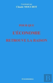 Pour Que L'Économie Retrouve La Raison