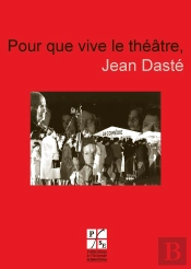 Pour Que Vive Le Théâtre (2e Édition)