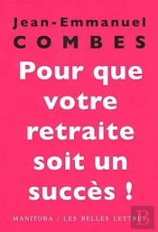 Pour Que Votre Retraite Soit Un Succes