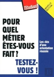 Pour Quel Métier Êtes-Vous Fait ? Testez-Vous ! (Édition 2009)