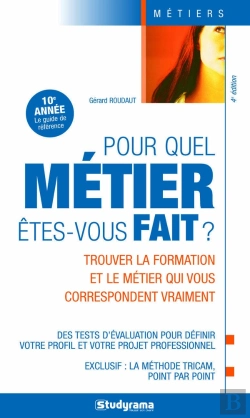 Bertrand.pt - Pour Quel Métier Êtes-Vous Fait ? Trouver La Formation Et Le Métier Qui Vous Correspondent Vraiment (4e Édition)