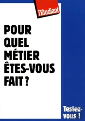 Pour Quel Métier Êtes-Vous Fait ?