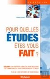 Pour Quelles Études Êtes-Vous Fait ? (4e Édition)