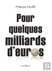Pour Quelques Milliards D'Euros