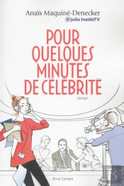 Pour Quelques Minutes De Célébrité