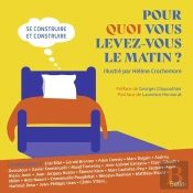 Pour Quoi Vous Levez-Vous Le Matin ? Se Construire Et Construire