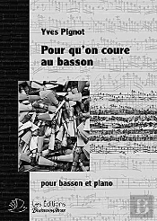 Pour Qu'On Coure Au Basson : Pour Basson & Piano
