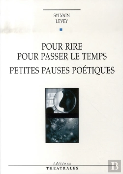 Bertrand.pt - Pour Rire, Pour Passer Le Temps ; Petites Pauses Poétiques
