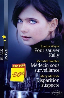 Bertrand.pt - Pour Sauver Kelly ; Médecin Sous Surveillance ; Disparition Suspecte
