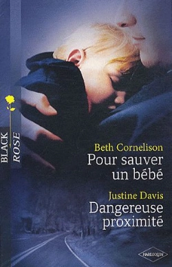 Bertrand.pt - Pour Sauver Un Bébé ; Dangereuse Proximité