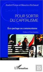 Pour Sortir Du Capitalisme ; Éco-Partage Ou Communisme