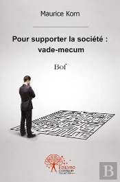 Pour Supporter La Societe : Vade-Mecum