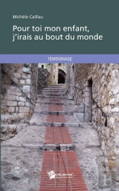 Pour Toi Mon Enfant, J'Irais Au Bout Du Monde
