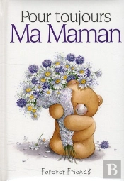 Pour Toujours ; Ma Maman