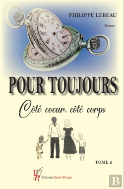 Bertrand.pt - Pour Toujours Tome 2 : Côté Coeur, Côté Corps