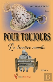 Pour Toujours Tome 3 : La Dernière Marche