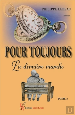 Bertrand.pt - Pour Toujours Tome 3 : La Dernière Marche