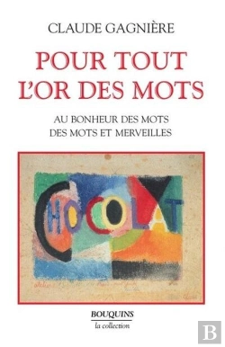 Bertrand.pt - Pour Tout L'Or Des Mots Au Bonheur Des Mots, Des Mots Et Des Merveilles