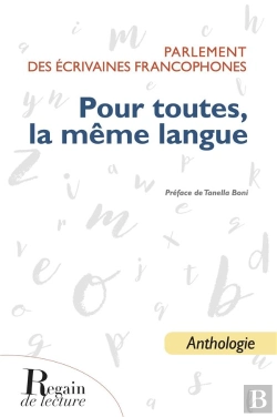 Bertrand.pt - Pour Toutes, La Même Langue : Parlement Des Écrivaines Francophones