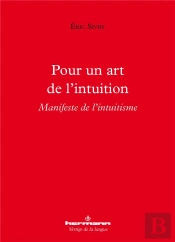 Pour Un Art De L'Intuition : Manifeste De L'Intuitisme