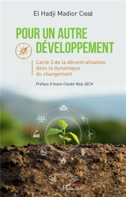 Bertrand.pt - Pour Un Autre Développement : L'Acte 3 De La Décentralisation Dans La Dynamique Du Changement
