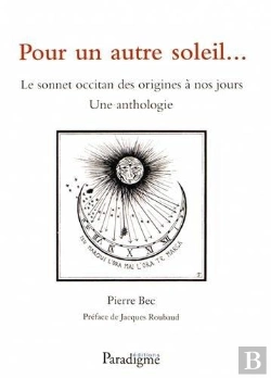 Bertrand.pt - Pour Un Autre Soleil ; Le Sonnet Occitan Des Origines À Nos Jours ; Une Anthologie