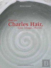 Pour Un Charles Hair ; Notes, Voyages, Rêveries