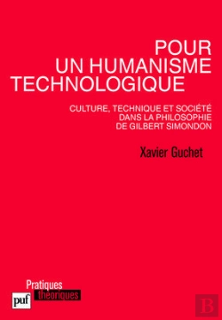 Bertrand.pt - Pour Un Humanisme Technologique ; Culture, Technique Et Société Dans La Philosophie De Gilbert Simondon