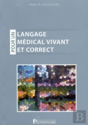 Pour Un Langage Médical Vivant Et Correct
