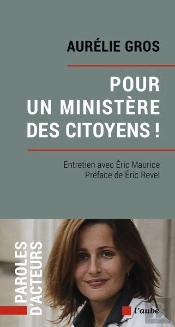 Pour Un Ministère Des Citoyens  ! Entretienavec Eric Maurice