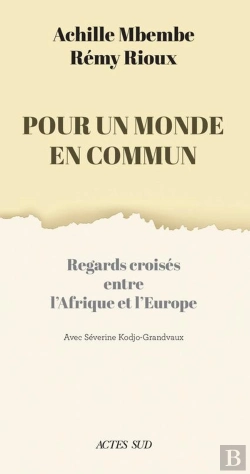 Bertrand.pt - Pour Un Monde En Commun : Regards Croisés Entre L'Afrique Et L'Europe