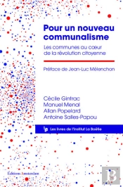Pour Un Nouveau Communalisme : Les Communes Au Coeur De La Révolution Citoyenne