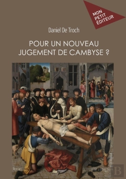 Bertrand.pt - Pour Un Nouveau Jugement De Cambyse ? : La Justice Belge En Question